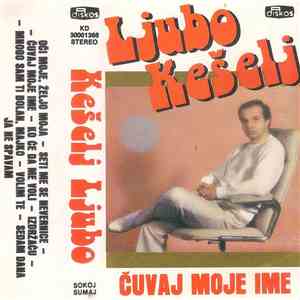 Ljubo Kešelj - Čuvaj Moje Ime flac album