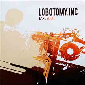 Lobotomy.Inc - Take Your flac album