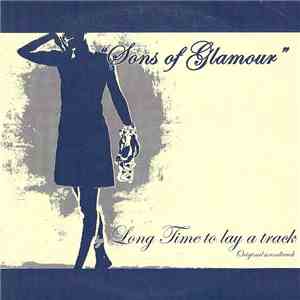 Long Time To Lay A Track - Sons Of Glamour flac album