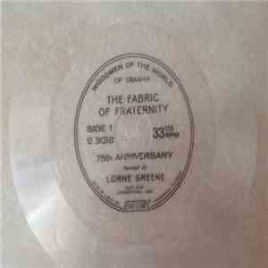 Lorne Greene - Woodmen Of The World Of Omaha: The Fabric Of Fraternity flac album