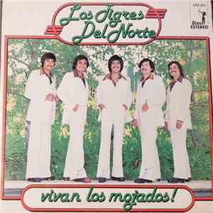 Los Tigres Del Norte - Vivan Los Mojados flac album