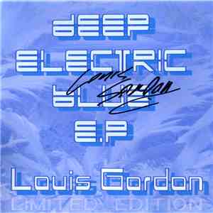 Louis Gordon - Deep Electric Blue E.P. flac album