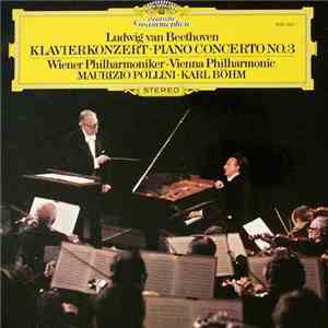 Ludwig van Beethoven - Vienna Philharmonic, Karl Böhm, Maurizio Pollini - Piano Concerto No.3 flac album