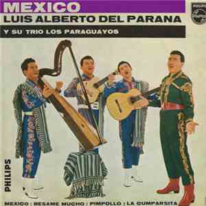 Luis Alberto Del Parana Y Su Trio Los Paraguayos - Mexico flac album