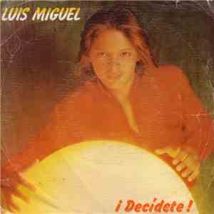 Luis Miguel - ¡Decídete! flac album