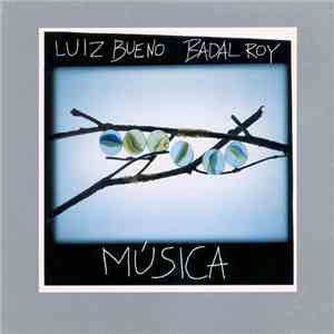 Luiz Bueno, Badal Roy - Música flac album