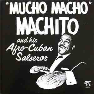Machito And His Afro-Cuban Salseros - Mucho Macho flac album