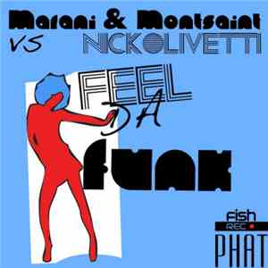 Marani & Montsaint vs Nick Olivetti - Feel Da Funk flac album