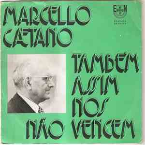 Marcelo Caetano - Também Assim Nos Não Vencemos flac album