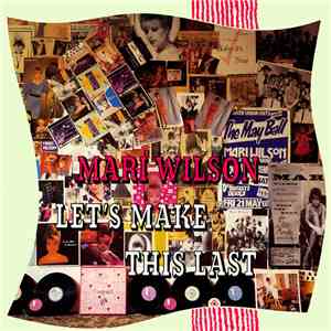 Mari Wilson - Let's Make This Last flac album