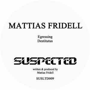 Mattias Fridell - Egressing / Destitutus flac album