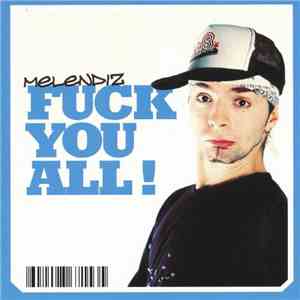 Melendiz - Fuck You All flac album
