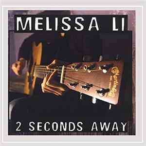 Melissa Li - 2 Seconds Away flac album
