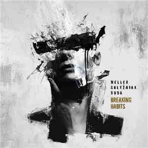Meller Gołyźniak Duda - Breaking Habits flac album