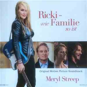 Meryl Streep - Ricki - Wie Familie So Ist (Original Motion Picture Soundtrack) flac album