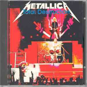 Metallica - Total Destruction flac album