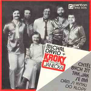 Michal David + Kroky Františka Janečka - Chtěl Bych Žít Tak, Jak Se Má / Dám Si Kytku Do Klopy flac album