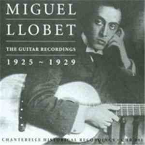 Miguel Llobet - The Guitar Recordings 1925 - 1929 flac album