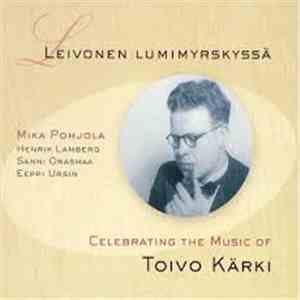 Mika Pohjola  - Leivonen Lumimyrskyssä - Celebrating The Music Of Toivo Kärki flac album