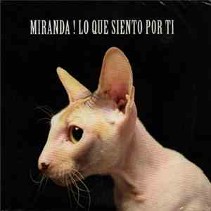 Miranda! - Lo Que Siento Por Ti flac album