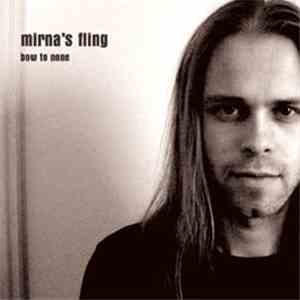 Mirna's Fling - Bow To None flac album