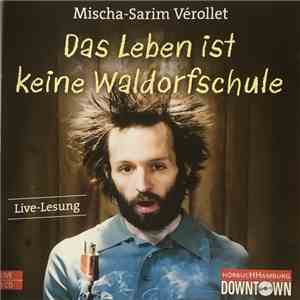 Mischa-Sarim Vérollet - Das Leben Ist Keine Waldorfschule flac album