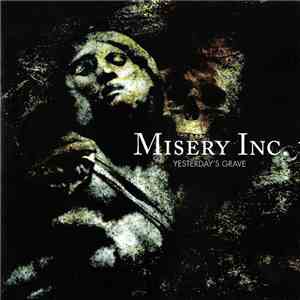 Misery Inc. - Yesterday's Grave flac album