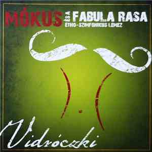 Mókus És A Fabula Rasa - Vidróczki flac album