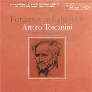 Modest Mussorgsky, Maurice Ravel, Arturo Toscanini, NBC Symphony Orchestra - Moussorgsky/Ravel - Pictures at an Exhibition flac album
