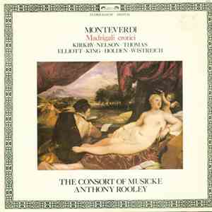 Monteverdi, The Consort of Musicke, Anthony Rooley - Madrigali Erotici flac album