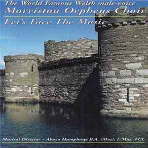 Morriston Orpheus Choir - Let's Face The Music flac album