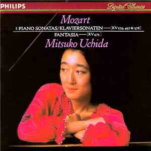 Mozart, Mitsuko Uchida - Piano Sonatas - Klaviersonaten - KV 279, 457 & 576 / Fantasia - KV 475 flac album