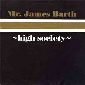 Mr. James Barth - High Society flac album
