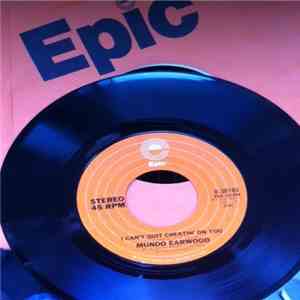Mundo Earwood - I Can't Quit Cheatin' On You flac album