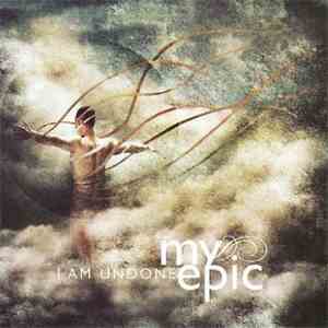 My Epic - I Am Undone flac album