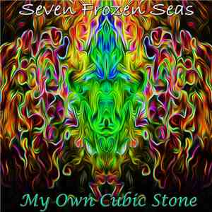 My Own Cubic Stone - Seven Frozen Seas flac album