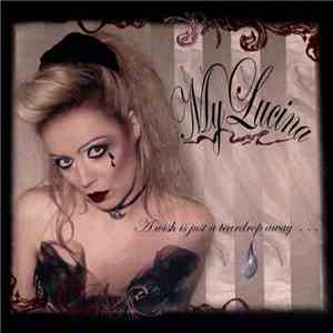 MyLucina - A Wish Is Just A Teardrop Away... flac album