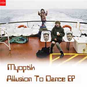 Myoptik - Allusion To Dance EP flac album