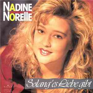Nadine Norell - Solang' Es Liebe Gibt flac album
