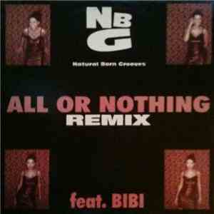 Natural Born Grooves Feat Bibi - All Or Nothing (Remix) flac album