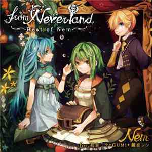 Nem , 初音ミク, Gumi , 鏡音リン - from Neverland ~Best of Nem~ flac album