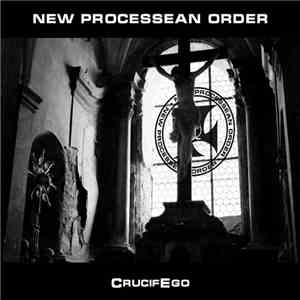 New Processean Order - CrucifEgo flac album