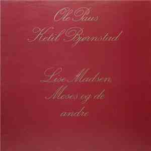 Ole Paus , Ketil Bjørnstad - Lise Madsen, Moses Og De Andre flac album