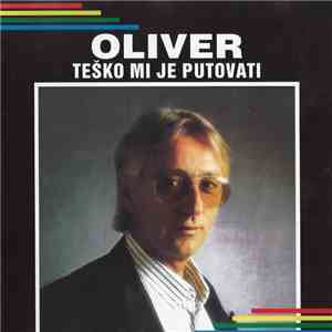 Oliver - Teško Mi Je Putovati flac album