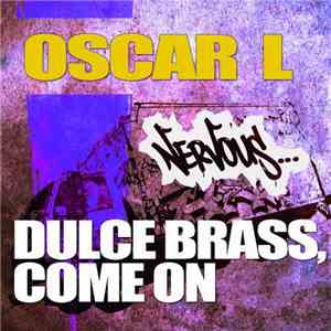 Oscar L - Dulce Brass / Come On flac album