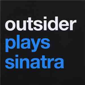 Outsider  - Outsider Plays Sinatra flac album