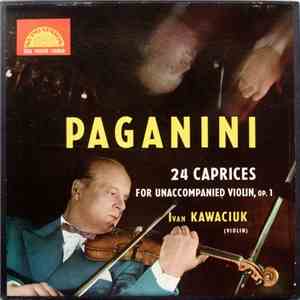 Paganini - Ivan Kawaciuk - 24 Caprices For Unaccompanied Violin, Op.1 flac album