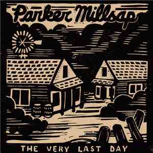 Parker Millsap - The Very Last Day flac album