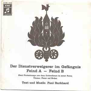 Paul Burkhard - Der Dienstverweigerer Im Gefängnis / Feind A - Feind B flac album