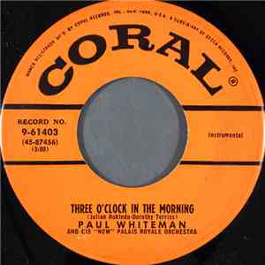 Paul Whiteman And His "New" Palais Royale Orchestra - Three O'Clock In The Morning flac album